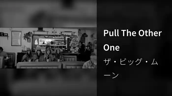 Pull The Other One