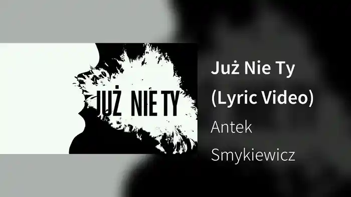 Już Nie Ty (Lyric Video)