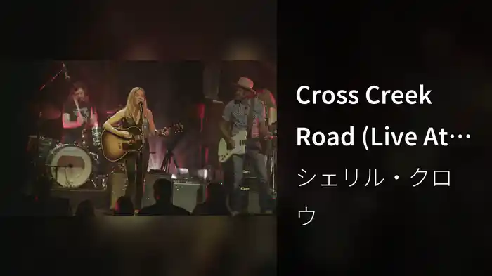 Cross Creek Road (Live At The Ryman)