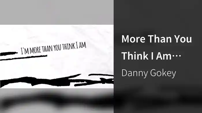 More Than You Think I Am (Lyric Video)