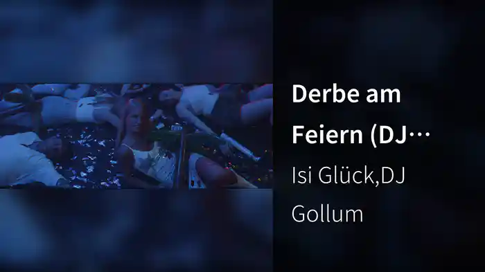 Derbe am Feiern (DJ Gollum Remix)