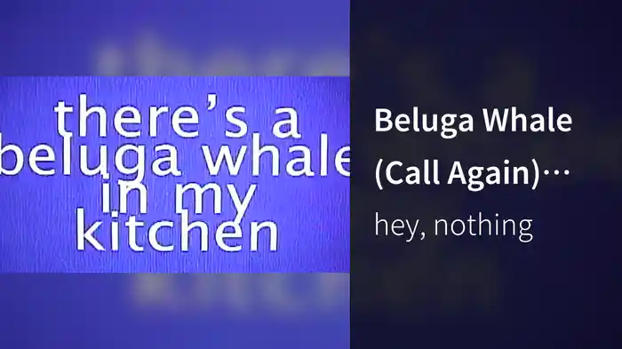 Beluga Whale (Call Again) (Lyric Video)
