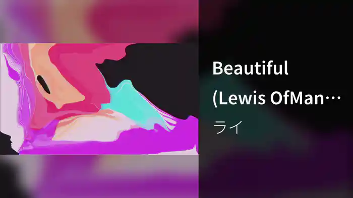 Beautiful (Lewis OfMan Remix)