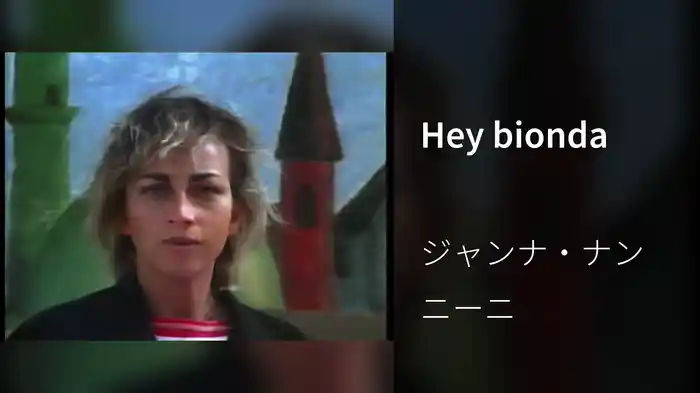 Hey bionda