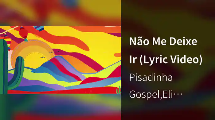 Não Me Deixe Ir (Lyric Video)