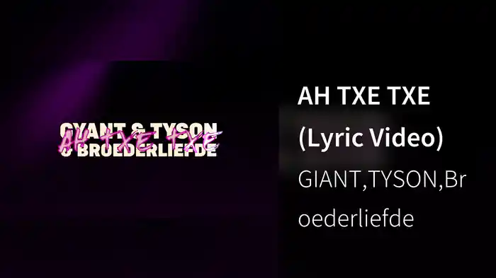 AH TXE TXE (Lyric Video)