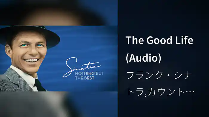 The Good Life (Audio)