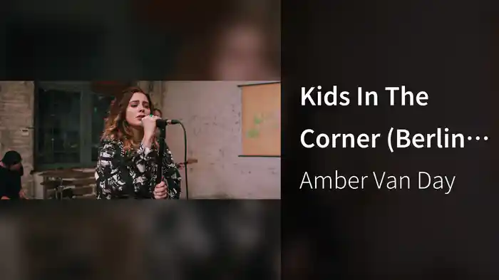 Kids In The Corner (Berlin Session)