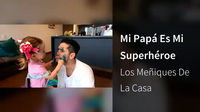 Mi Papá Es Mi Superhéroe