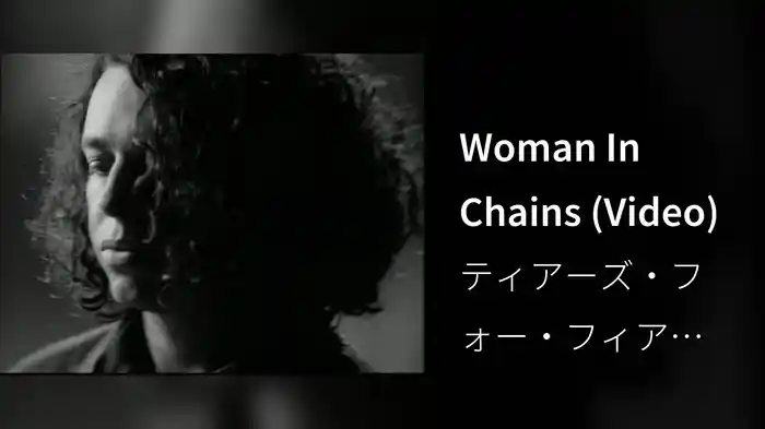 Woman In Chains (Video)
