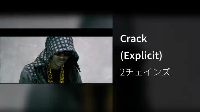 Crack (Explicit)