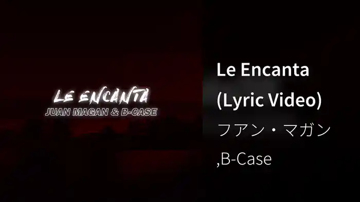 Le Encanta (Lyric Video)