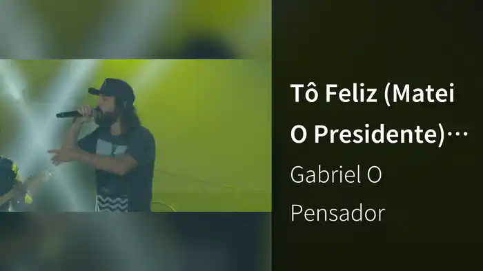 Tô Feliz (Matei O Presidente) 2 (Ao Vivo)