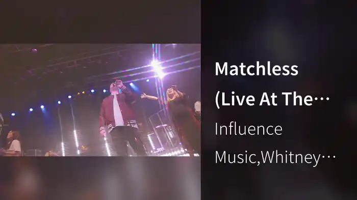 Matchless (Live At The Grove, Anaheim, CA, 2022)