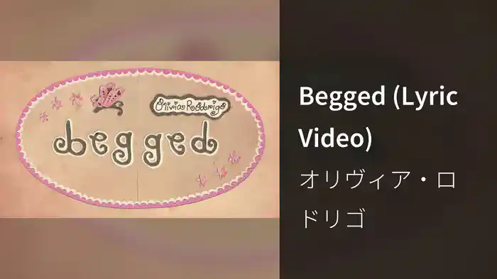 Begged (Lyric Video)