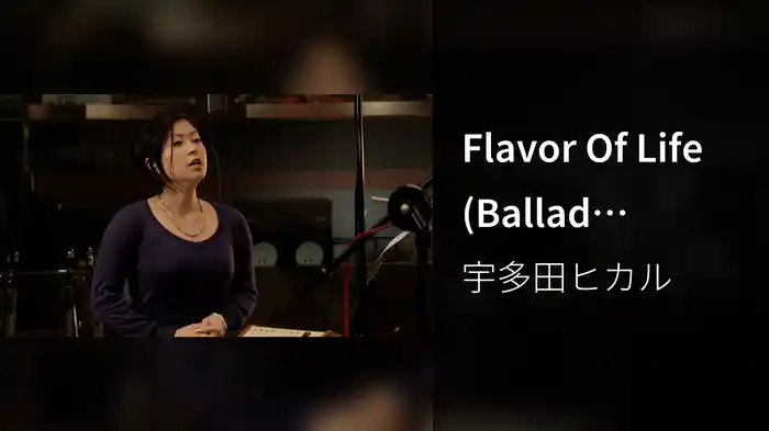 Flavor Of Life (Ballad Version / Restored Version)