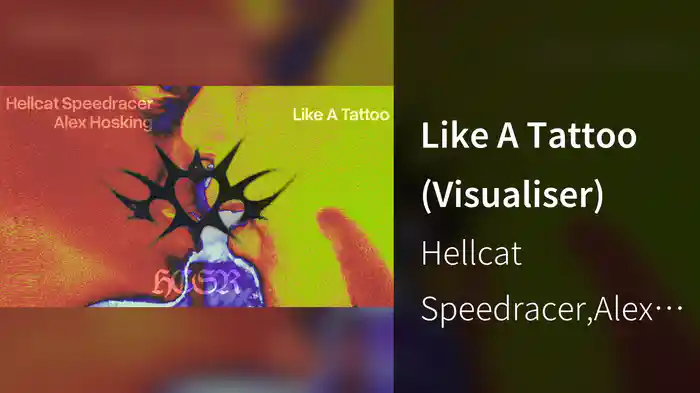 Like A Tattoo (Visualiser)