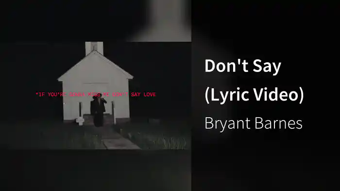 Don't Say (Lyric Video)
