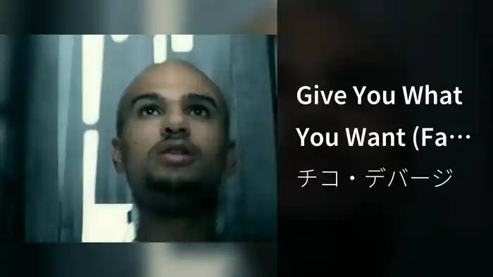 Give You What You Want (Fa Sure)