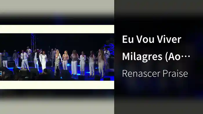 Eu Vou Viver Milagres (Ao Vivo)