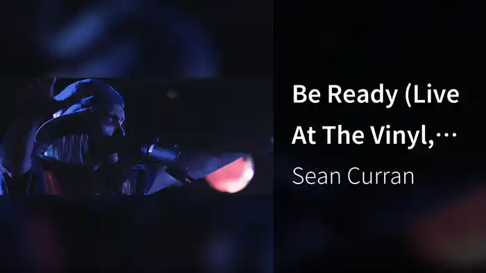 Be Ready (Live At The Vinyl, Atlanta, GA/2019)
