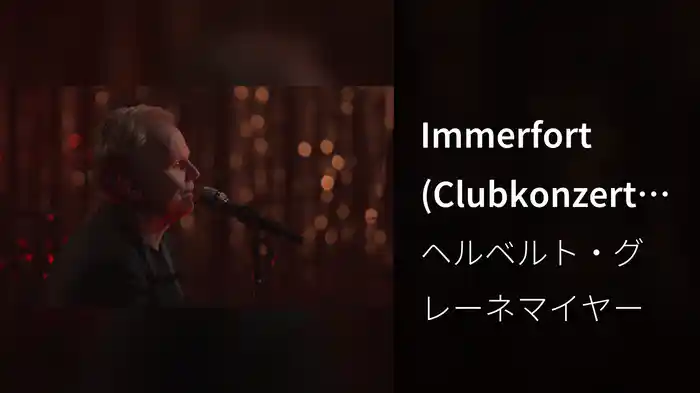 Immerfort (Clubkonzert Berlin Live, 2019)