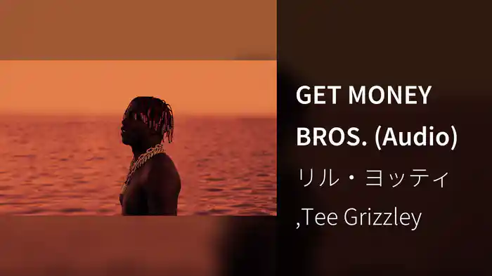 GET MONEY BROS. (Audio)