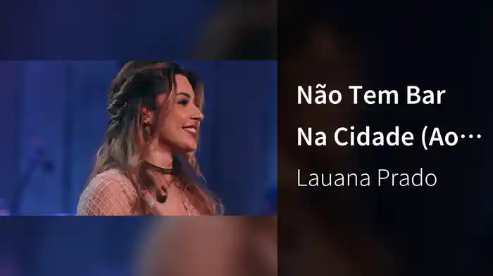 Não Tem Bar Na Cidade (Ao Vivo Em São Paulo / 2018)