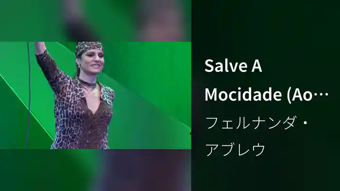 Salve A Mocidade (Ao Vivo)