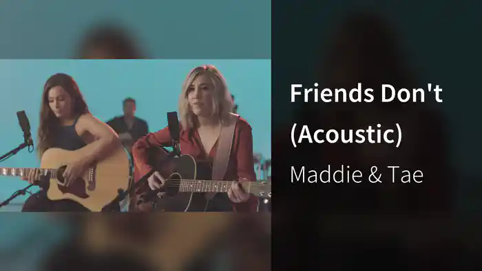 Friends Don't (Acoustic)