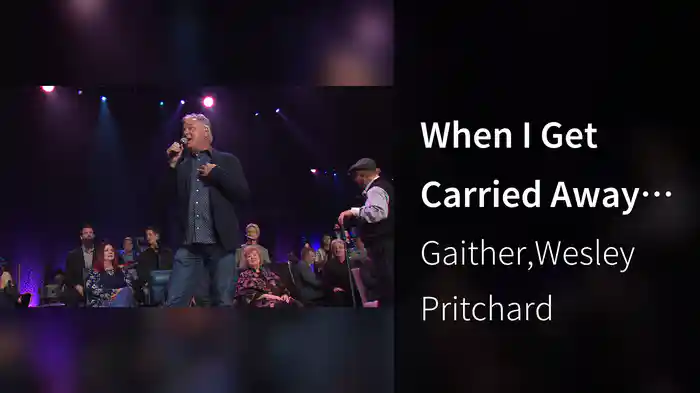 When I Get Carried Away (Live At The Mabee Center, Tulsa, OK, 2022)