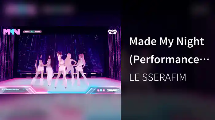 Made My Night (Performance Film)