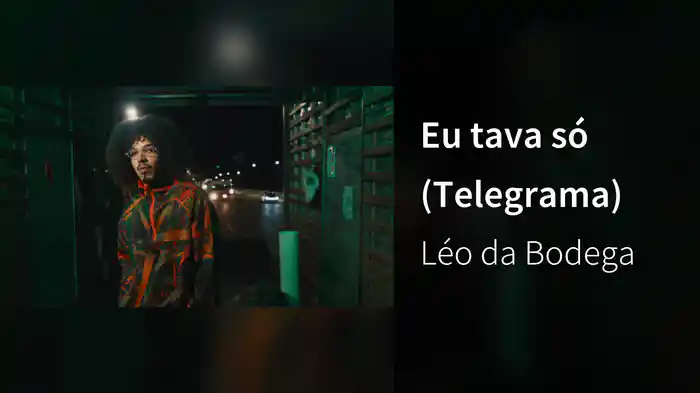 Eu tava só (Telegrama)