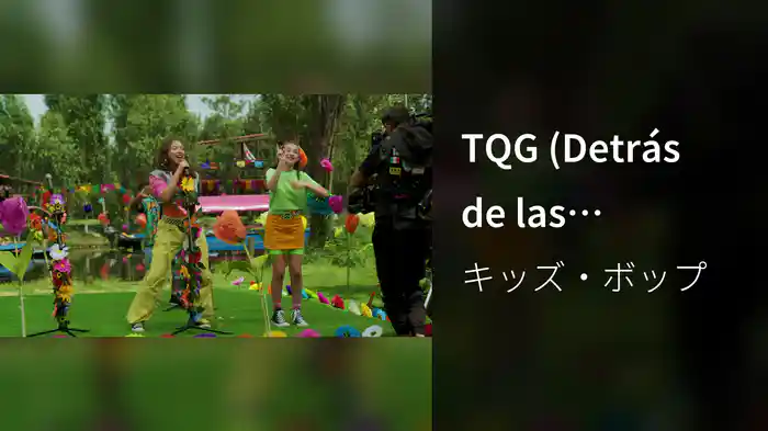 TQG (Detrás de las Cámaras)