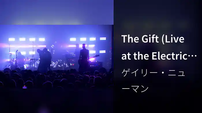 The Gift (Live at the Electric Ballroom)