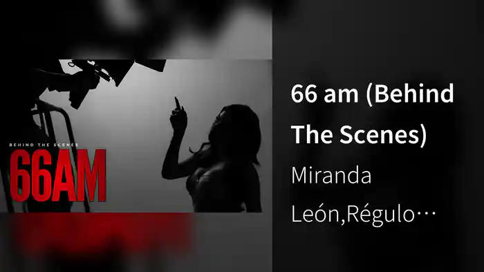 66 am (Behind The Scenes)