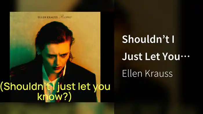 Shouldn’t I Just Let You Know? (Lyric Video)