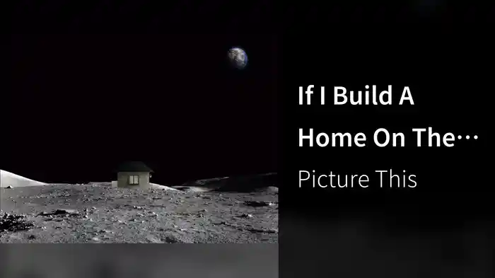 If I Build A Home On The Moon