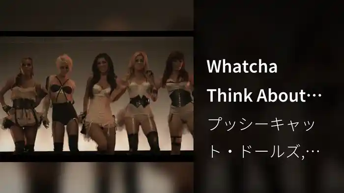 Whatcha Think About That