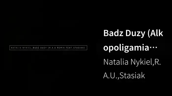 Badz Duzy (Alkopoligamia Remix)