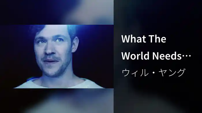 What The World Needs Now Is Love