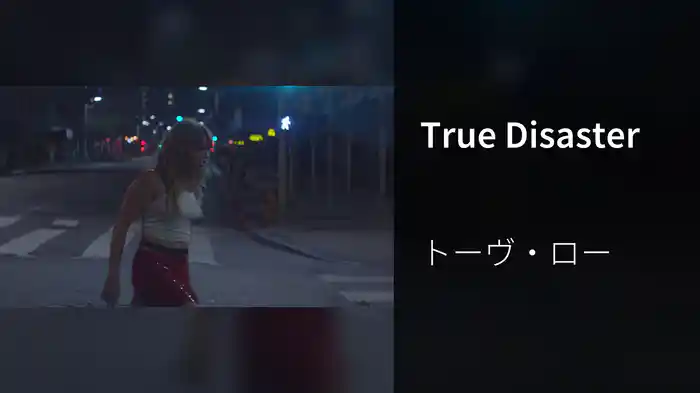 True Disaster