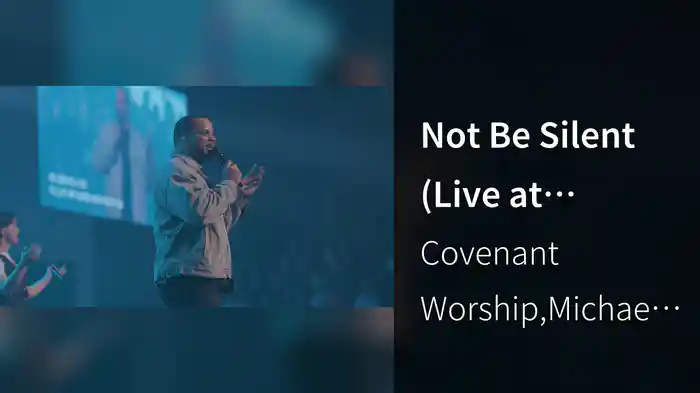 Not Be Silent (Live at Covenant Church, 2025, Dallas, TX)