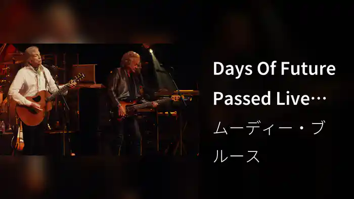 Days Of Future Passed Live (Long Trailer)