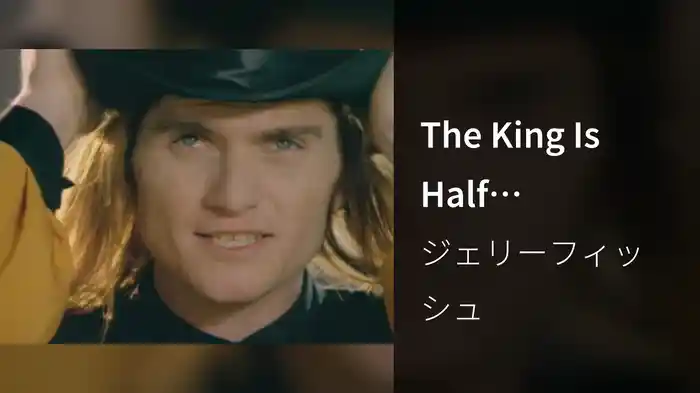 The King Is Half-Undressed