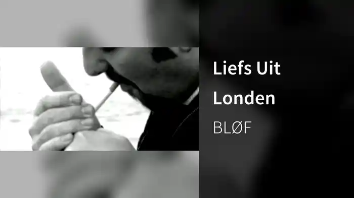 Liefs Uit Londen
