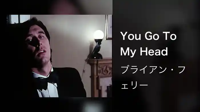 You Go To My Head