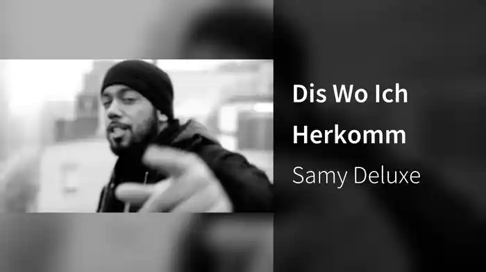 Dis Wo Ich Herkomm