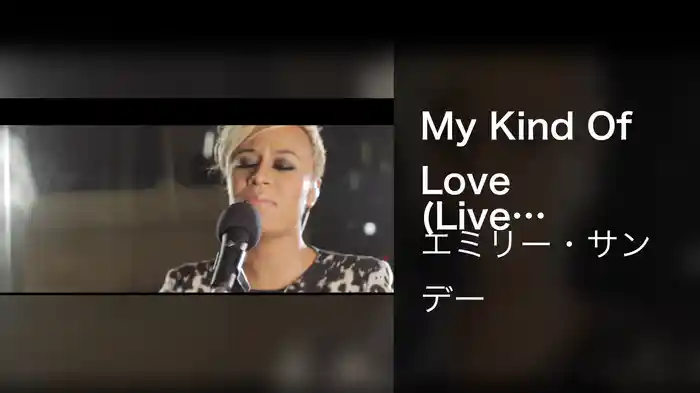 My Kind Of Love (Live from Air Edel)