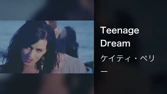 Teenage Dream
